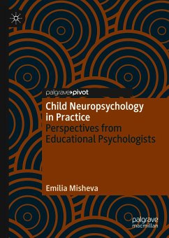 Child Neuropsychology in Practice (eBook, PDF) - Misheva, Emilia