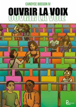 Ouvrir la Voix (eBook, ePUB) - Bosson IV, Candyce