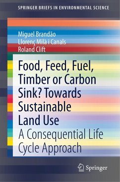 Food, Feed, Fuel, Timber or Carbon Sink? Towards Sustainable Land Use - Brandão, Miguel;Milà i Canals, Llorenç;Clift, Roland