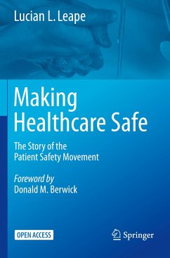 Making Healthcare Safe - Leape, Lucian L.