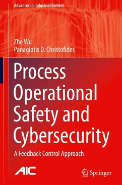 Process Operational Safety and Cybersecurity - Wu, Zhe;Christofides, Panagiotis D.