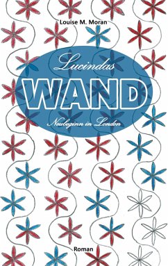 Lucindas Wand - Neubeginn in London
