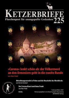 »Corona« lenkt schön ab: der Völkermord an den Armeniern geht in die zweite Runde / Ketzerbriefe 225