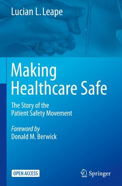Making Healthcare Safe - Leape, Lucian L.