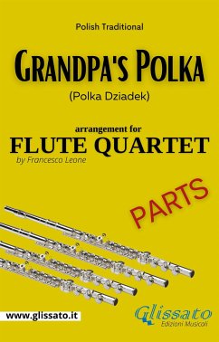 Grandpa's Polka - Flute Quartet (parts) (fixed-layout eBook, ePUB) - Leone, Francesco; Traditional, Polish