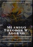 Mi amigo Theodor W. Adorno (eBook, ePUB)