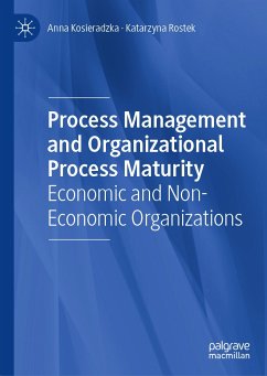 Process Management and Organizational Process Maturity (eBook, PDF) - Kosieradzka, Anna; Rostek, Katarzyna