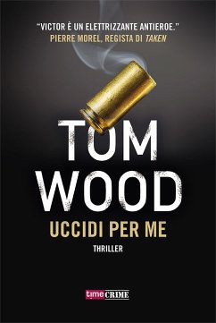 Uccidi per me - Victor l'assassino #8 (eBook, ePUB) - Wood, Tom