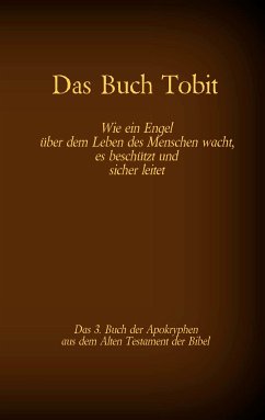 Das Buch Tobit, das 3. Buch der Apokryphen aus der Bibel (eBook, ePUB)