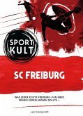 SC Freiburg - Fußballkult (eBook, ePUB)