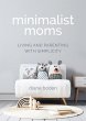 Minimalist Moms (eBook, ePUB) - Bild 1