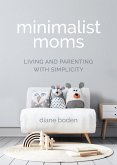Minimalist Moms (eBook, ePUB)