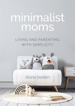 Minimalist Moms (eBook, ePUB) - Boden, Diane
