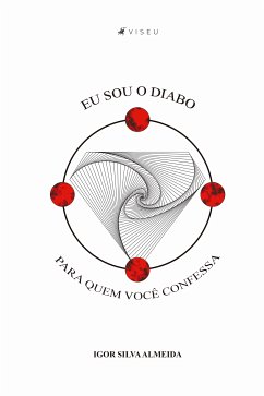 Eu sou o diabo para quem você confessa (eBook, ePUB) - Almeida, Igor Silva