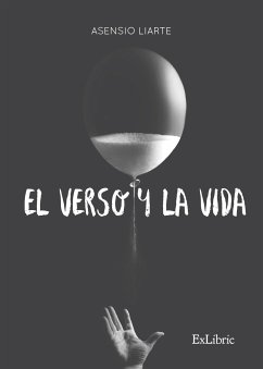 El verso y la vida (eBook, ePUB) - Liarte Liarte, Asensio