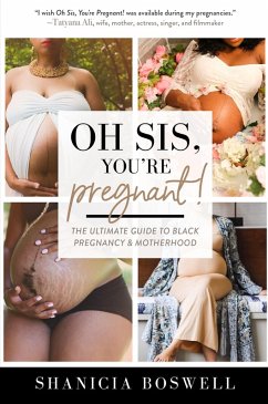 Oh Sis, You're Pregnant! (eBook, ePUB) - Boswell, Shanicia