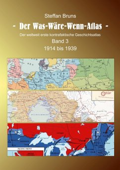 Der Was-Wäre-Wenn-Atlas - Band 3 - 1914 bis 1939 (eBook, ePUB) - Bruns, Steffan