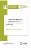 La revolución ciudadana en Ecuador (2007-2017): posneoliberalismo y (re)colonización de la naturaleza (eBook, ePUB)