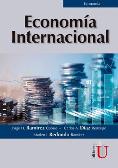 Economía internacional (eBook, PDF) - Ramírez Osorio, Jorge Humberto; Díaz Restrepo, Carlos Andrés; Redondo Ramírez, Marlen Isabel