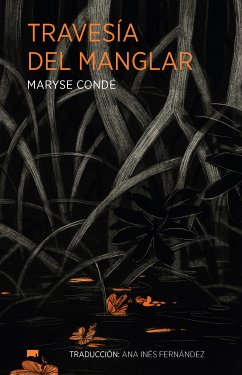 Travesía del manglar (eBook, ePUB) - Condé, Maryse