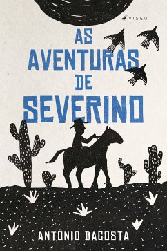 As aventuras de Severino (eBook, ePUB) - Dacosta, Antônio