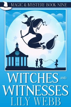 Witches and Witnesses (Magic & Mystery, #9) (eBook, ePUB) - Webb, Lily