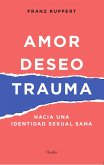 Amor, deseo y trauma (eBook, ePUB)
