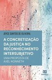 A Concretização da Justiça no Reconhecimento Intersubjetivo (eBook, ePUB)