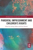 Parental Imprisonment and Children's Rights (eBook, ePUB)