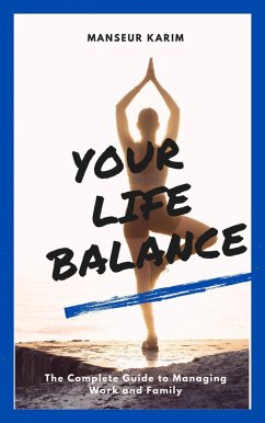 Your life balance (PERSONAL DEVELOPMENT, #6) (eBook, ePUB) - Karim, Manseur