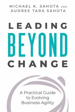 Leading Beyond Change (eBook, ePUB) - Sahota, Michael; Sahota, Audree Tara