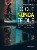 Lo que nunca te dije (eBook, ePUB) Lo que nunca te dije (eBook, ePUB)