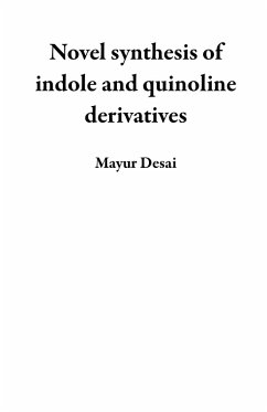 Cover Novel synthesis of indole and quinoline derivatives (eBook, ePUB)