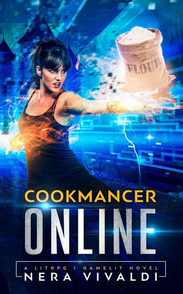 Cookmancer Online: A LitRPG / GameLit Novel (eBook, ePUB)