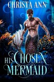 His Chosen Mermaid (eBook, ePUB)