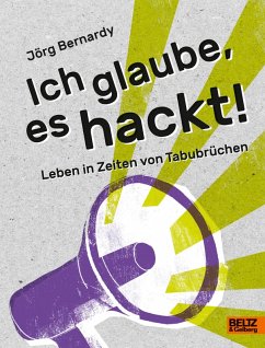 Ich glaube, es hackt! (eBook, ePUB) - Bernardy, Jörg