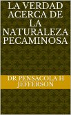 La verdad acerca de la naturaleza pecaminosa (Transformando la Intimidad: Cristo en Ti; Cómo Reconocer el Verdadero Amor; Transformando Sus Recur) (eBook, ePUB) La verdad acerca de la naturaleza pecaminosa (Transformando la Intimidad: Cristo en Ti; Cómo Reconocer el Verdadero Amor; Transformando Sus Recur) (eBook, ePUB)
