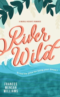 River Wild (The Marula Heights Romance Series) (eBook, ePUB) - Williams, Frances Mensah