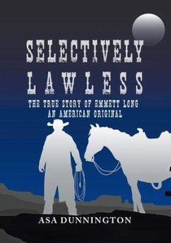 Selectively Lawless (eBook, ePUB) - Dunnington, Asa