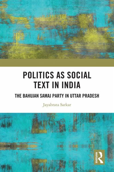 Politics as Social Text in India (eBook, ePUB)