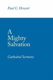 A Mighty Salvation (eBook, ePUB) A Mighty Salvation (eBook, ePUB)