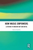 How Music Empowers (eBook, PDF)