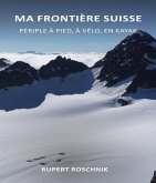 Ma frontiere suisse (eBook, ePUB)