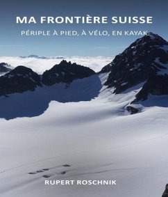 Ma frontiere suisse (eBook, ePUB) - Roschnik, Rupert