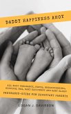 Daddy Happiness Ahoy: All About Pregnancy, Birth, Breastfeeding, Hospital Bag, Baby Equipment and Baby Sleep! (Pregnancy Guide For Expectant Parents) (eBook, ePUB)