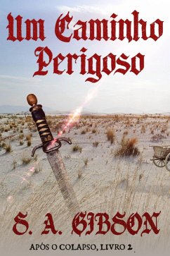 Cover Um Caminho Perigoso (Após o Colapso, #2) (eBook, ePUB)