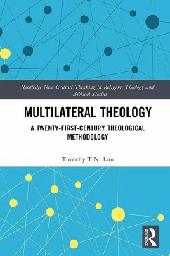Multilateral Theology (eBook, ePUB) - Lim, Timothy T. N