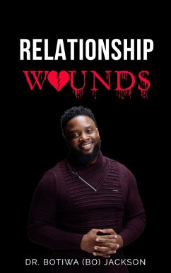 Relationship Wounds (eBook, ePUB) - Jackson, Botiwa (Bo)