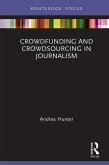 Crowdfunding and Crowdsourcing in Journalism (eBook, PDF)