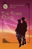 The Fossil Door (Mysterious Powers, #2) (eBook, ePUB) The Fossil Door (Mysterious Powers, #2) (eBook, ePUB)